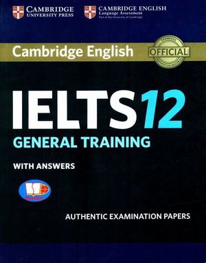 cambridge ielts 12 general training with answers (savina)