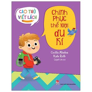 cao thủ viết lách: chinh phục thể loại du kí