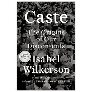caste (oprah's book club): the origins of our discontents