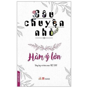 câu chuyện nhỏ, hàm ý lớn