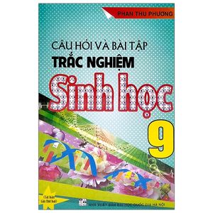 câu hỏi và bài tập trắc nghiệm sinh học 9