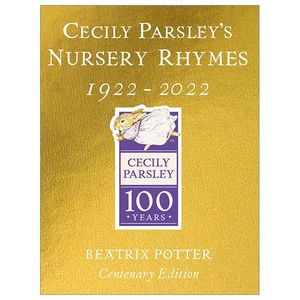 cecily parsley's nursery rhymes: centenary gold edition