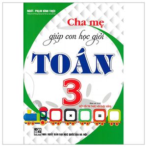 cha mẹ giúp con học giỏi toán - lớp 3 (bám sát sgk kết nối tri thức với cuộc sống)