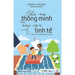 cha mẹ thông minh dạy con tinh tế