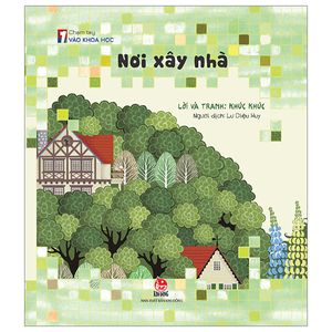 chạm tay vào khoa học - nơi xây nhà