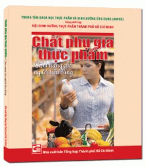 chất phụ gia thực phẩm - cẩm nang cho người tiêu dùng