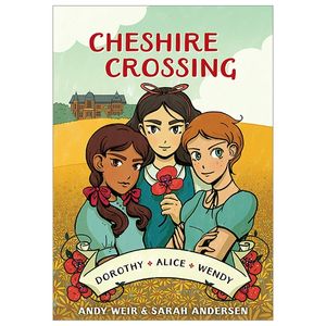 cheshire crossing: [a graphic novel]