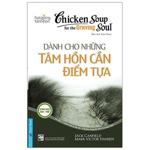 chicken soup for the grieving soul - dành cho những tâm hồn cần điểm tựa (tái bản)