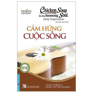 chicken soup for the recovering soul 21 - cảm hứng cuộc sống (tái bản 2023)