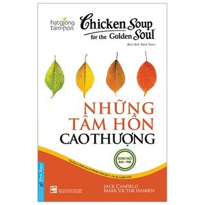 chicken soup for the soul 8 - những tâm hồn cao thượng (tái bản)