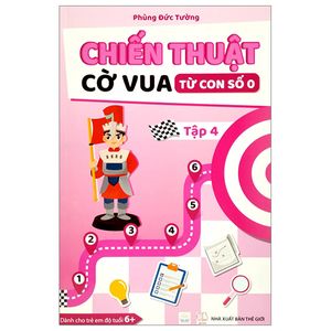 chiến thuật cờ vua từ con số 0 - tập 4