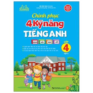 chinh phục 4 kỹ năng tiếng anh nghe - nói - đọc - viết lớp 4 - tập 2