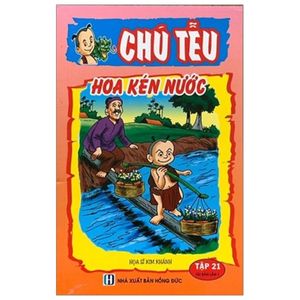 chú tễu - tập 21 - hoa kén nước