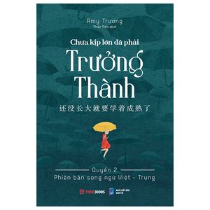 chưa kịp lớn đã phải trưởng thành - quyển 2 - phiên bản song ngữ việt-trung