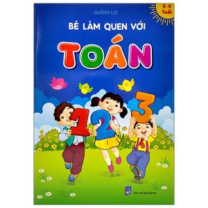 chuẩn bị cho bé vào lớp 1 - bé làm quen với toán 5-6 tuổi