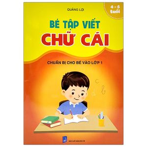 chuẩn bị cho bé vào lớp 1 - bé tập viết chữ cái (4-6 tuổi)