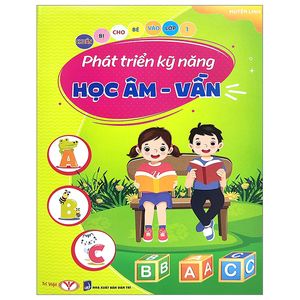 chuẩn bị cho bé vào lớp 1 - phát triển kỹ năng học âm và vần