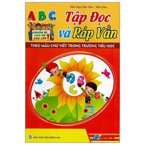 chuẩn bị cho bé vào lớp 1 - tập đọc và ráp vần