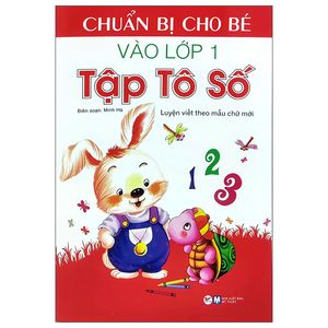 chuẩn bị cho bé vào lớp 1 - tập tô số (tái bản)