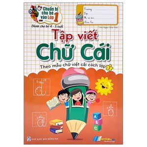 chuẩn bị cho bé vào lớp 1 - tập viết chữ cái (tái bản)