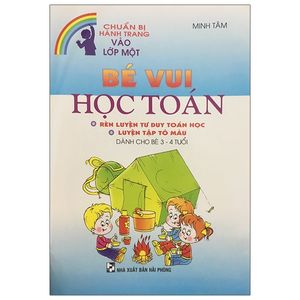 chuẩn bị hành trang vào lớp một - bé vui học toán (dành cho các bé 3-4 tuổi)