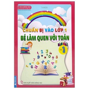 chuẩn bị vào lớp 1 - bé làm quen với toán - tập 1