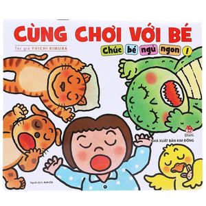 chúc bé ngủ ngon! - cùng chơi với bé