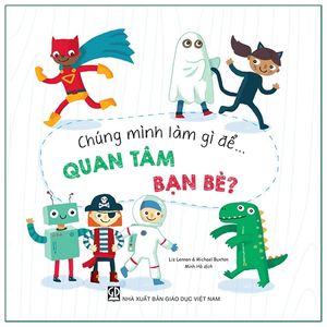 chúng mình làm gì để… quan tâm bạn bè?