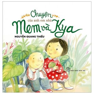 chuyện của anh em nhà mem & kya