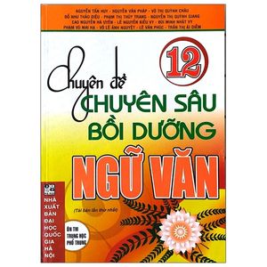 chuyên đề chuyên sâu bồi dưỡng ngữ văn lớp 12