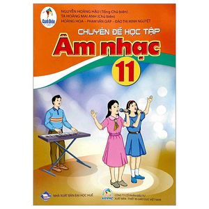 chuyên đề học tập âm nhạc 11 (cánh diều) (2023)