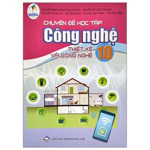 chuyên đề học tập công nghệ 10: thiết kế và công nghệ (cánh diều) (2023)