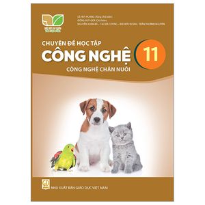 chuyên đề học tập công nghệ 11 - công nghệ chăn nuôi (kết nối) (2023)