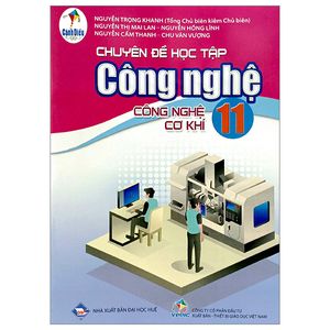 chuyên đề học tập công nghệ 11 - công nghệ cơ khí (cánh diều) (2023)