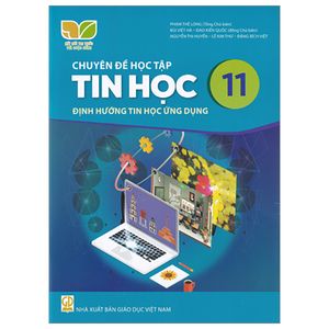 chuyên đề học tập tin học 11 - định hướng tin học ứng dụng (kết nối) (2023)