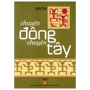 chuyện đông chuyện tây - tập 7