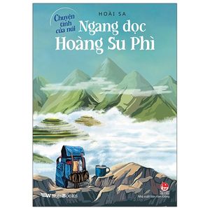 chuyện tình của núi - ngang dọc hoàng su phì