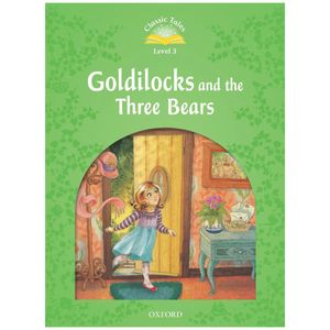 classic tales 3 goldilocks and the three bears n/ed