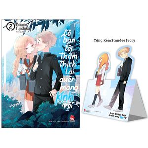 cô bạn tôi thầm thích lại quên mang kính rồi - tập 2 - tặng kèm standee ivory