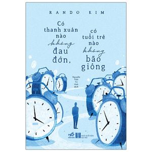 có thanh xuân nào không đau đớn, có tuổi trẻ nào không bão giông