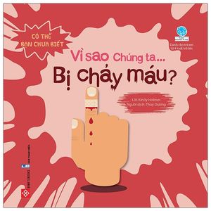 có thể bạn chưa biết - vì sao chúng ta... bị chảy máu?