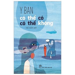 có thể có, có thể không