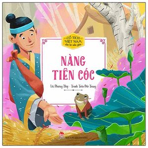 cổ tích việt nam cho bé mẫu giáo: nàng tiên cóc (tái bản 2019)