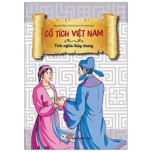 cổ tích việt nam: tình nghĩa thuỷ chung (tái bản 2020)