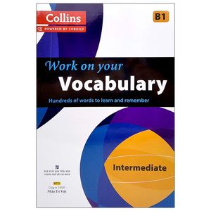 collins work on your vocabulary - intermediate b1 (tái bản 2021)