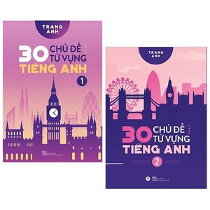 combo 30 chủ đề từ vựng tiếng anh - tập 1 + 2 (bộ 2 cuốn)