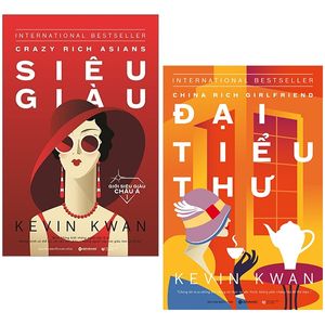 combo china rich girlfriend + crazy rich asians (đại tiểu thư + giới siêu giàu châu á)