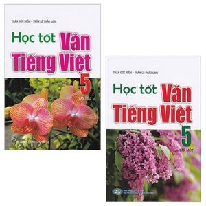 combo học tốt văn - tiếng việt 5: tập 1 và 2 (bộ 2 tập)