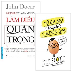 combo làm điều quan trọng + từ gà mờ thành chuyên gia (bộ 2 cuốn)