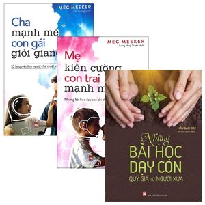 combo mẹ kiên cường, con trai mạnh mẽ + cha mạnh mẽ, con gái giỏi giang + những bài học dạy con quý giá từ người xưa (bộ 3 cuốn)